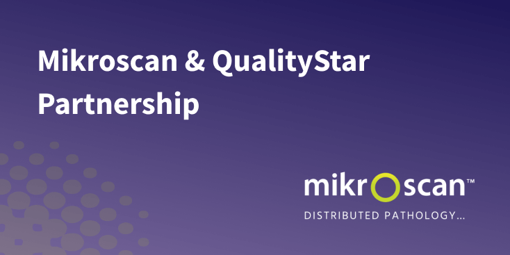 Mikroscan & QualityStar® Partnership